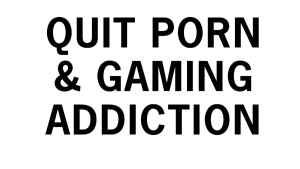 Read more about the article How to Quit Video Game, Pornography & Social Media Addiction